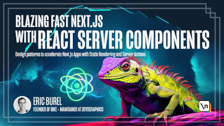 Blazing Fast Next.js with React Server Components